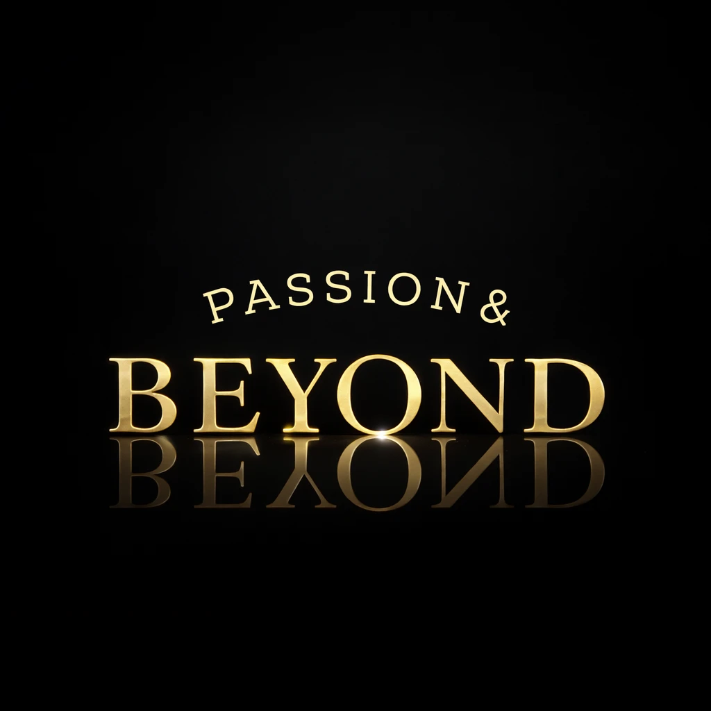 Passion And Beyond